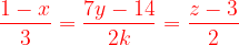 \dpi{120} {\color{Red} \frac{1-x}{3}=\frac{7y-14}{2k}=\frac{z-3}{2}}